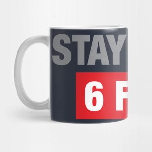 Stay Back 6 Feet Mug